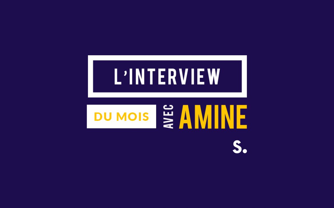 L'interview d'Amine