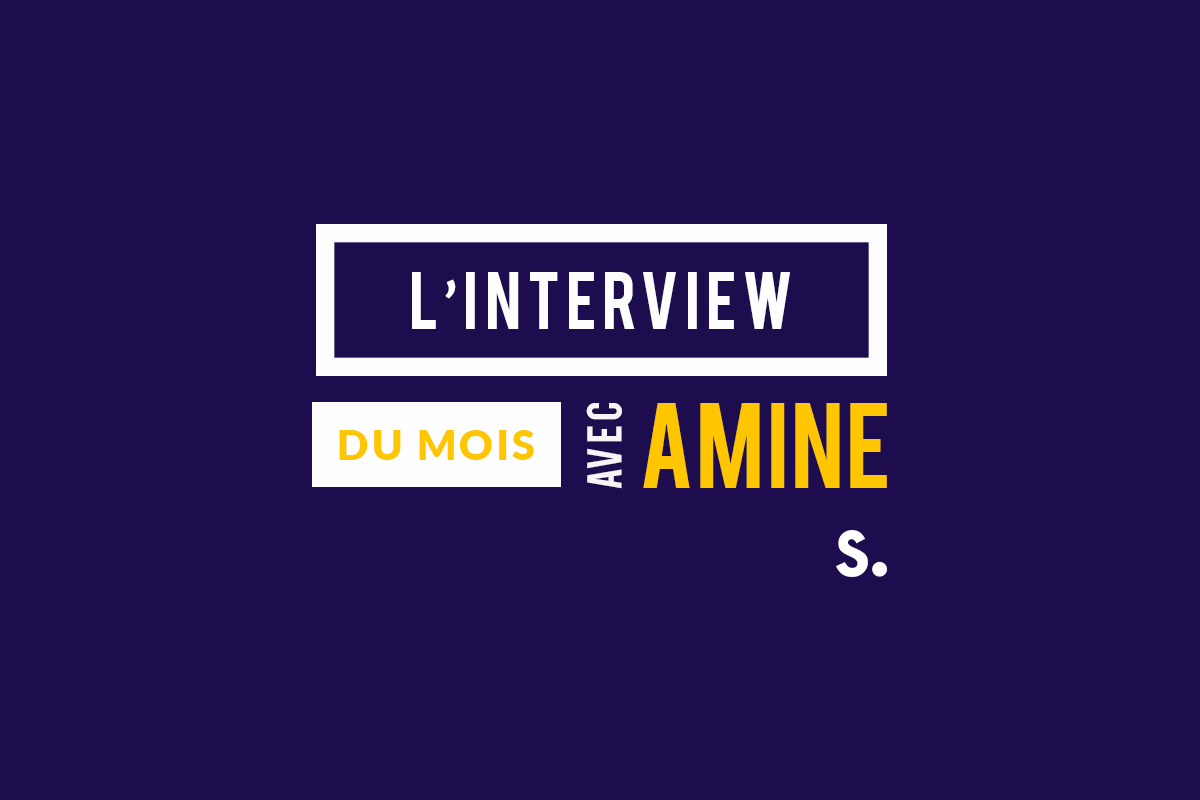 L’interview d’Amine