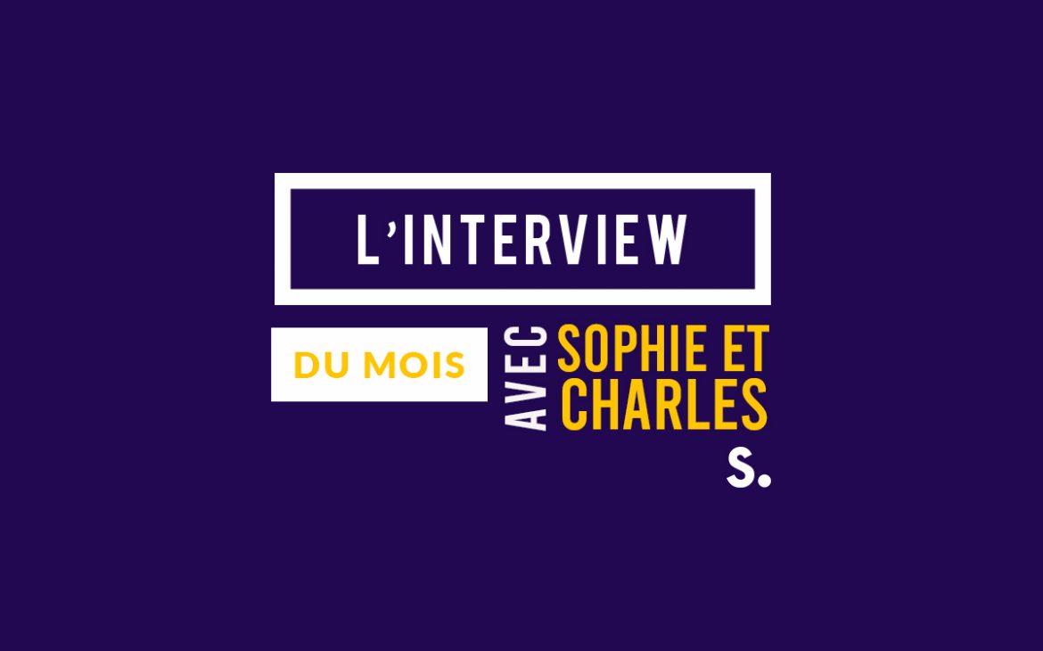 L'interview de Charles et Sophie