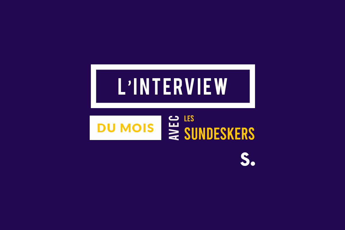 L’interview des Sundeskers