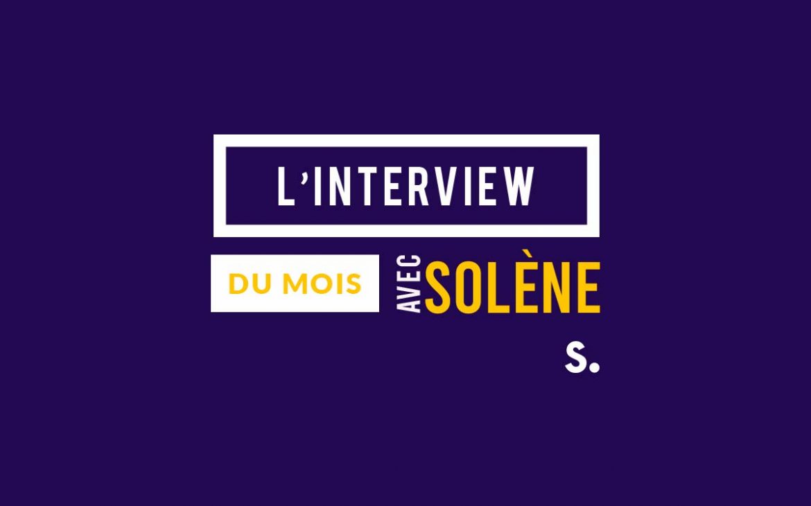Sundesk - L'interview du mois avec Solène